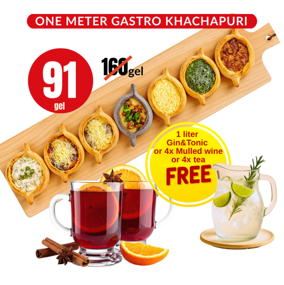 1M Gastro Khatchapuri + 1L Gin&Tonic or 4 Teas or 4 Mulled Wines